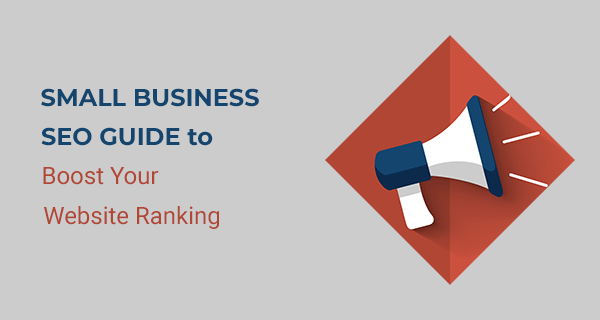 Small Business SEO Guide to Boost Your Website Ranking