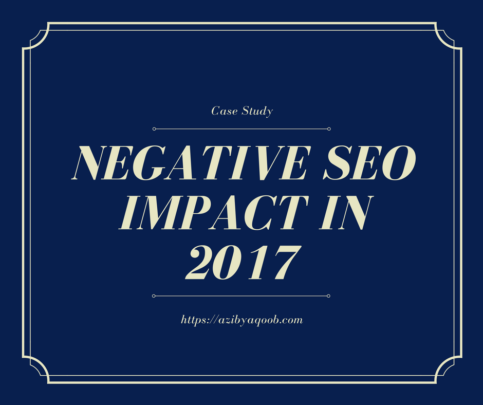 Negative SEO impact Case Study Negative SEO impact case study