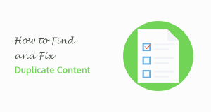 How to find and fix duplicate content How to find and fix duplicate content