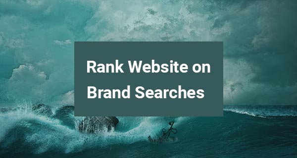 Rank your website higher on brand name