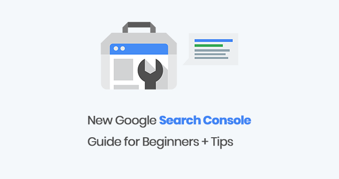 New Google Search Console Guide for Beginners