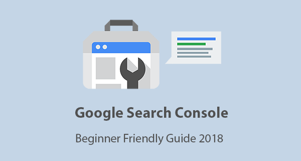 Google Search Console Guide for Beginners