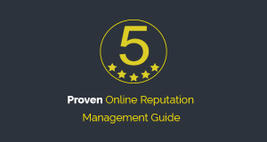 Proven online reputation management guide Proven online reputation management guide