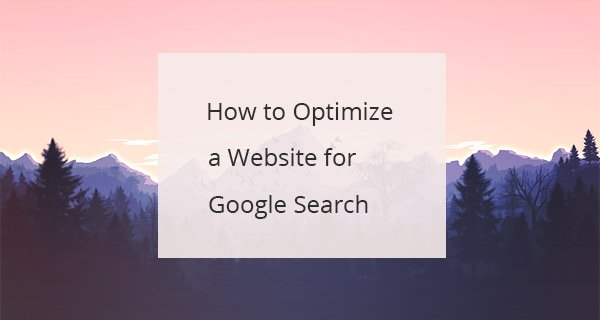 How to optimize a website for Google search