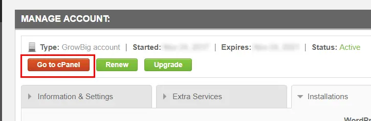 Go to Manage Account then Click on Go to Cpanel Button Go to Manage Account then click on Go to cPanel button