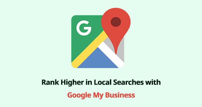 How to rank higher in local searches with Google My Business listing?