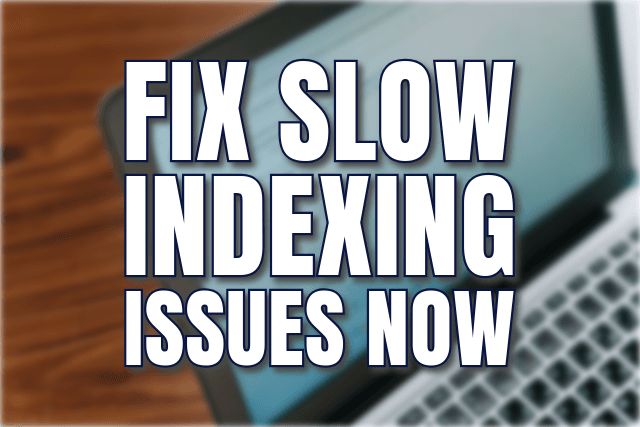 fix slow indexing issues wordPress fix slow indexing issues wordPress